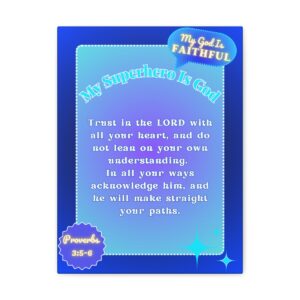 My Superhero Is God, Proverbs 3:5-6 Wall Art Canvas (For Boys)