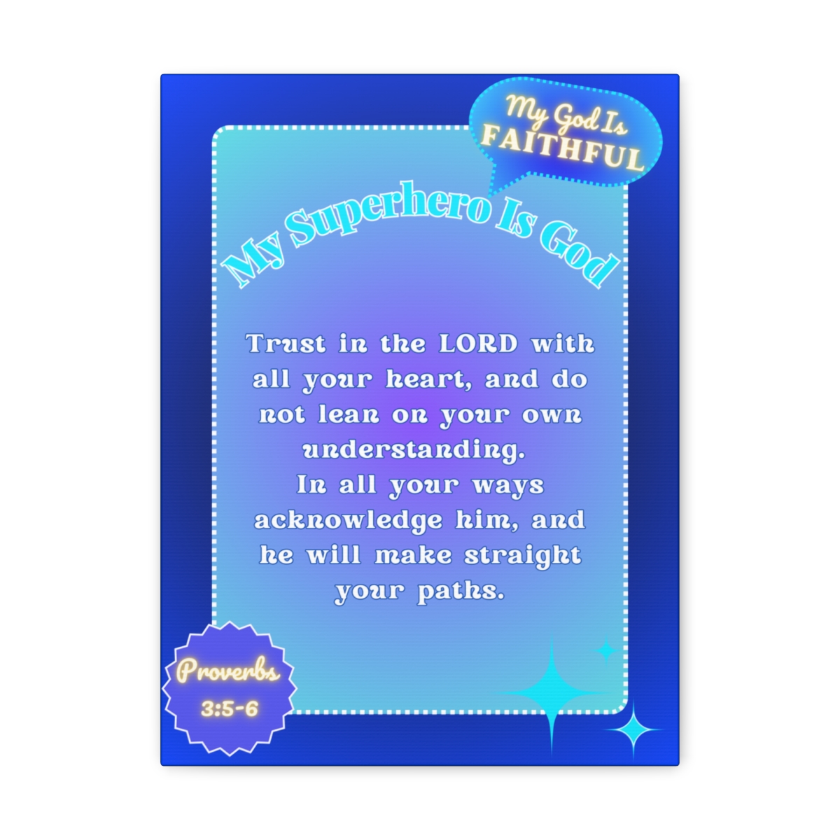 My Superhero Is God, Proverbs 3:5-6 Wall Art Canvas (For Boys)
