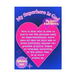 My Superhero Is God, Ephesians 3:20 Wall Art Canvas (For Girls)