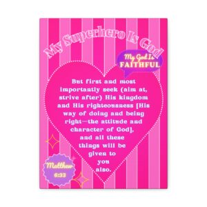 My Superhero Is God, Matthew 6:33, Wall Art Canvas (For Girls)